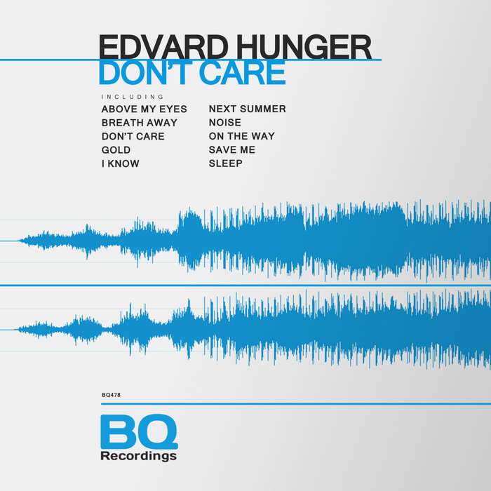 Edvard Hunger - Don't Care [BQ478]
